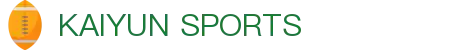 开云·体育(kaiyun)官方网站_KAIYUN SPORTS